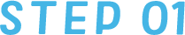 STEP 01